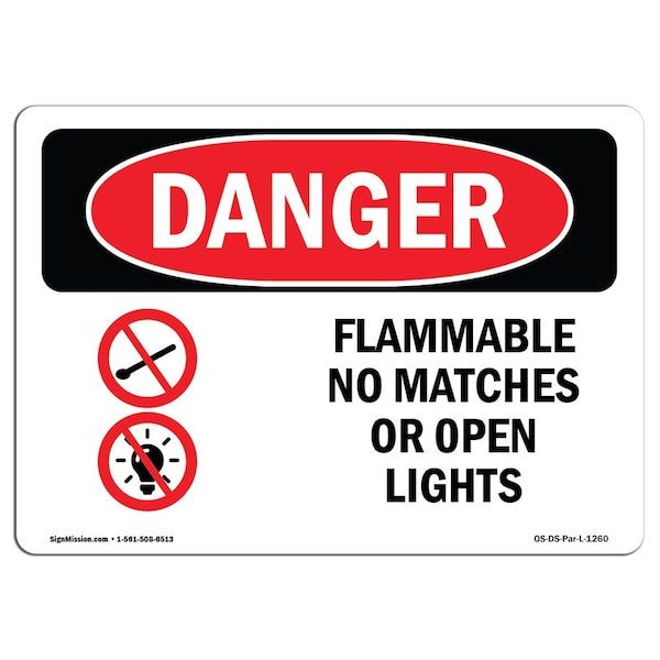 OSHA Sign, 18" Height, 24" Wide, Rigid Plastic, Flammable No Matches Or Open Lights, Landscape